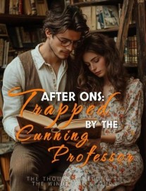 After ONS: Trapped by the Cunning Professor