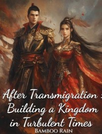 After Transmigration: Building a Kingdom in Turbulent Times
