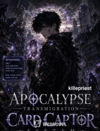 Apocalypse Transmigration - The Card Captor System