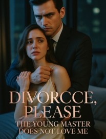 Divorce, Please: The Young Master Does Not Love Me