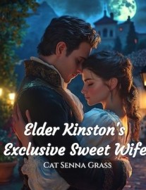 Elder Kinston's Exclusive Sweet Wife