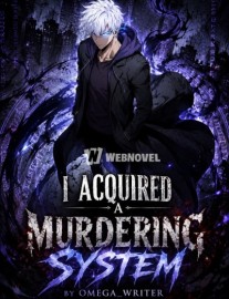 I Acquried A Murdering System