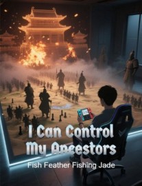 I Can Control My Ancestors