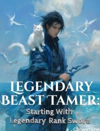 Legendary Beast Tamer: Starting With Legendary Rank Sword