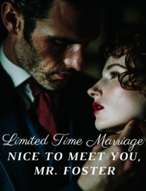 Limited Time Marriage: Nice to Meet You Mr. Foster