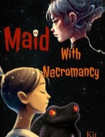 Maid with Necromancy