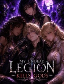 My Undead Legion Kills God's