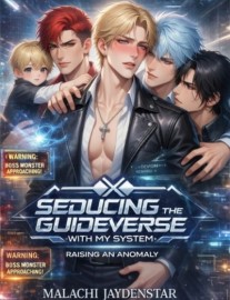 Seducing the Guideverse With My System — Raising an Anomaly [BL]