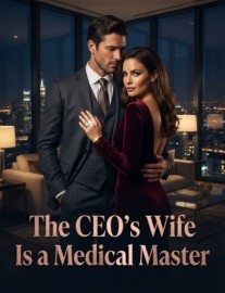 The CEO's Wife Is a Medical Master