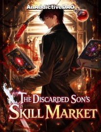 The Discarded Son's Skill Market