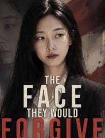 The Face They Would Forgive