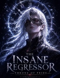 The Insane Regressor: Throne of Pride